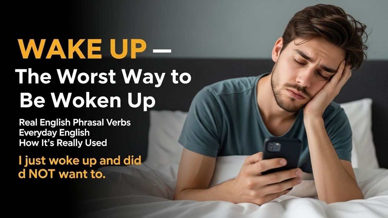 WAKE UP — The Worst Way to Be Woken Up | Real English Phrasal Verbs