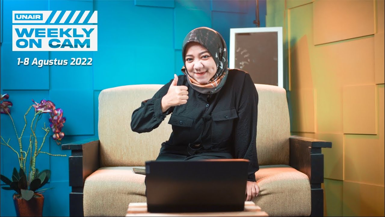 Universitas Airlangga Weekly On Cam   |   1-8 Agustus 2022