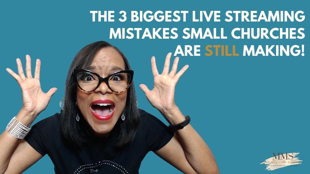 The Top Three Live Streaming Mistakes Small Churches are STILL Making! | Stop Doing This!