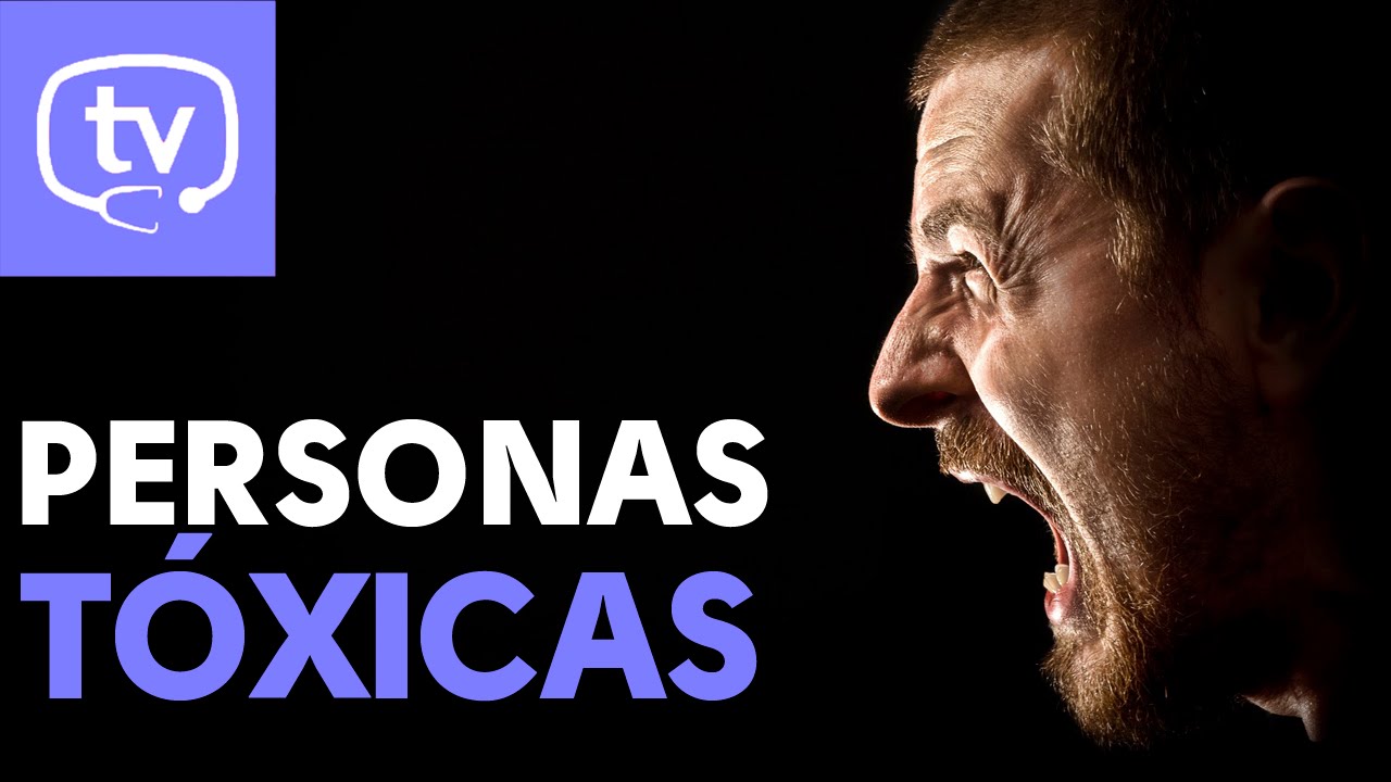 Personas t&oacute;xicas, aprende a reconocerlas