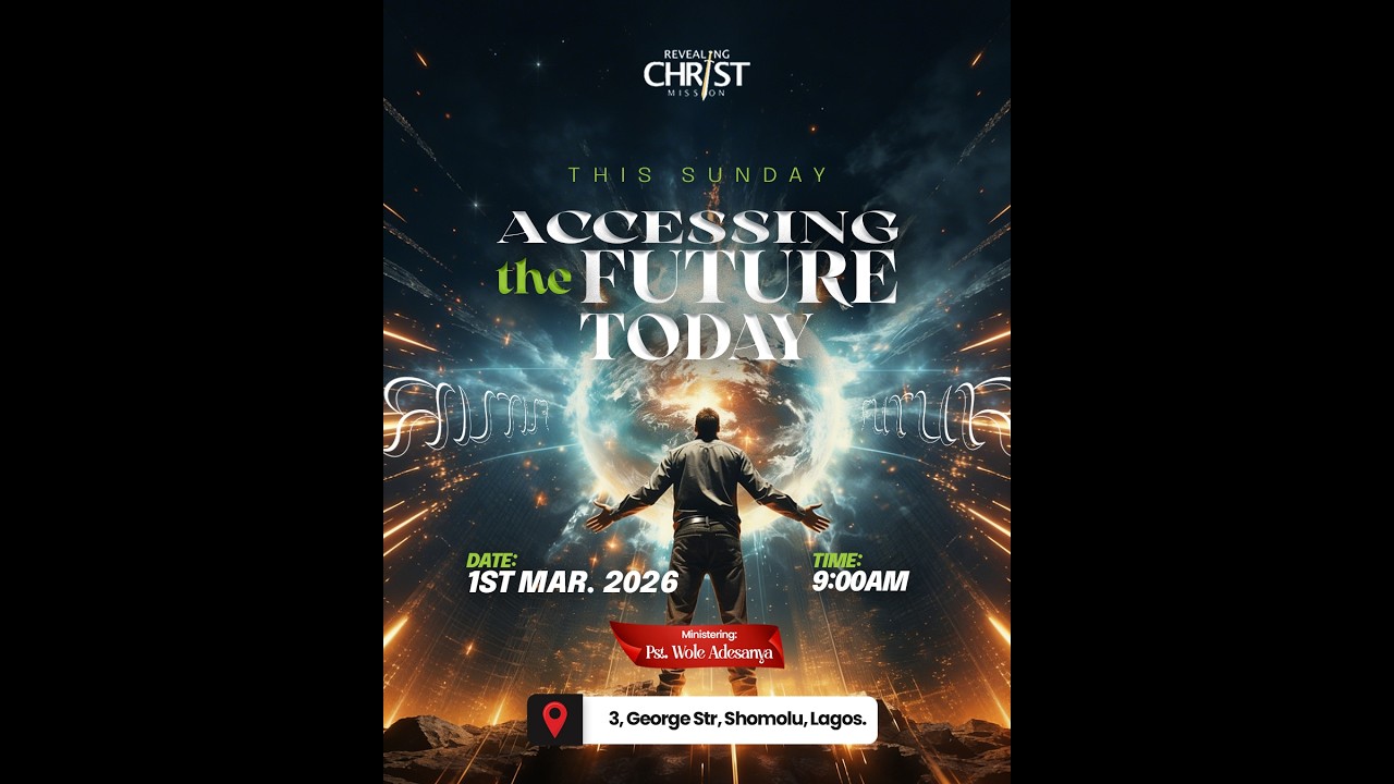 Accessing The Future Today Ministering Pastor Wole Adesanya, 1st of March 2026.