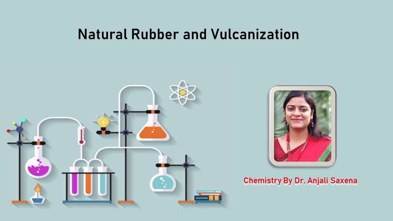 Natural Rubber-By Dr. Anjali Ssaxena