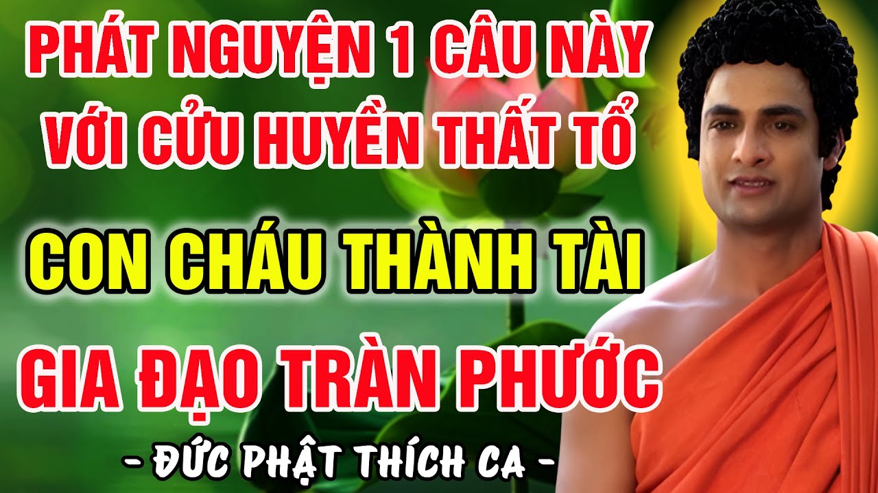1 CÂU PHÁT NGUYỆN VỚI CỬU HUYỀN THẤT TỔ – ĐỂ CON CHÁU THÀNH DANH, GIA ĐẠO TRÀN PHƯỚC, MAY MẮN