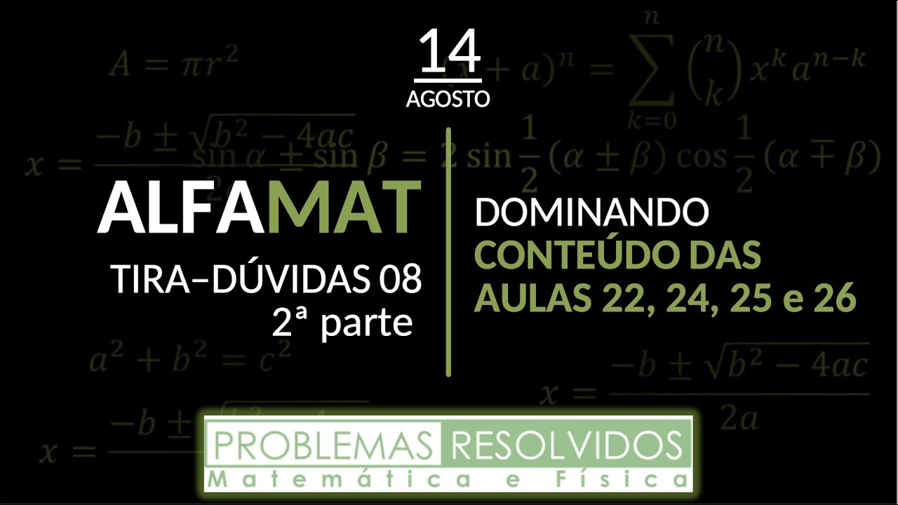 🔴 AO VIVO 🔴 ALFAMAT – 8ª Série – 8º TIRA-DÚVIDAS 2ª parte – 14/agosto/2021