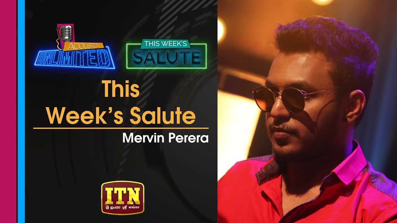 Acoustica Unlimited | This Week's Salute | Mervin Perera | ITN