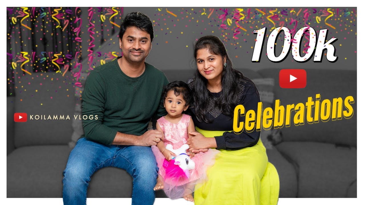 100k Subscribers Celebrations | Our Youtube Journey | Koilamma Vlogs | Telugu Vlogs from USA