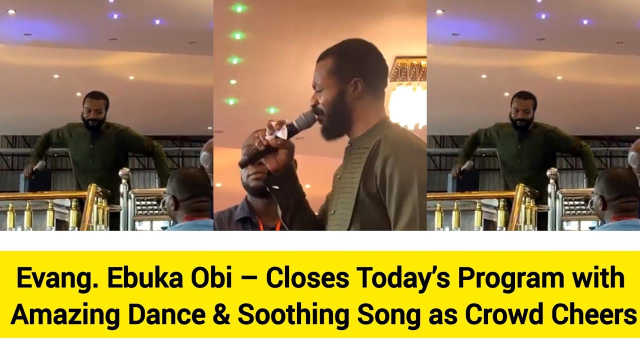 Evang. Ebuka Obi &ndash; Closes Today&rsquo;s Program with Amazing Dance & Soothing Song as Crowd Cheers