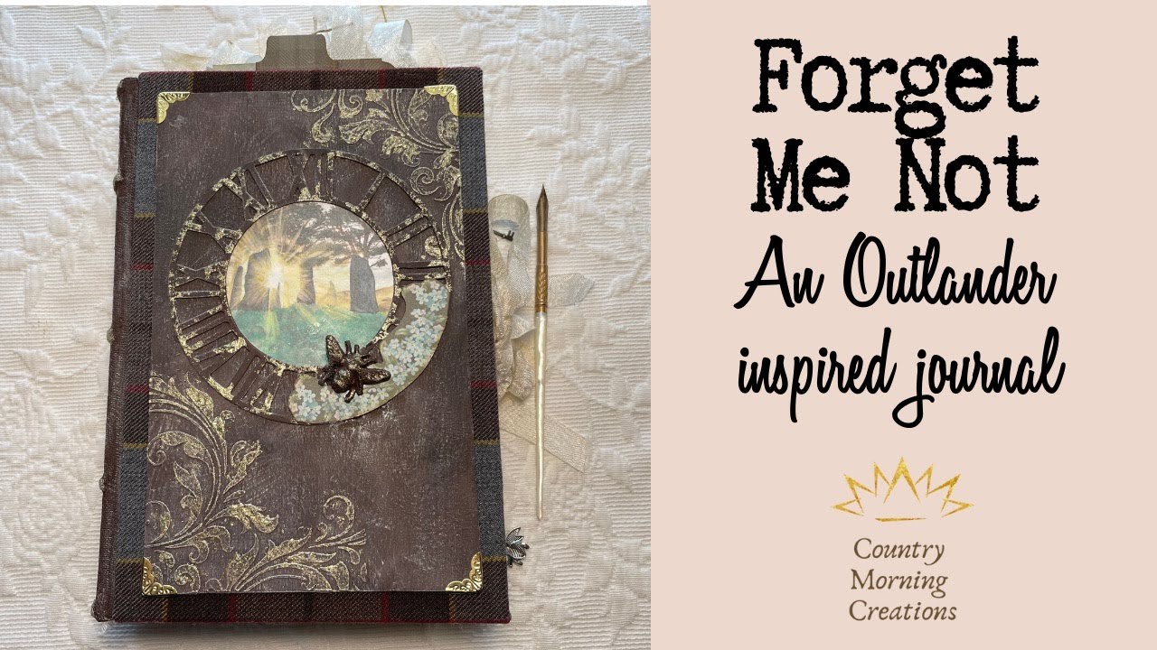 Forget Me Not~An Outlander Inspired Journal (sold)