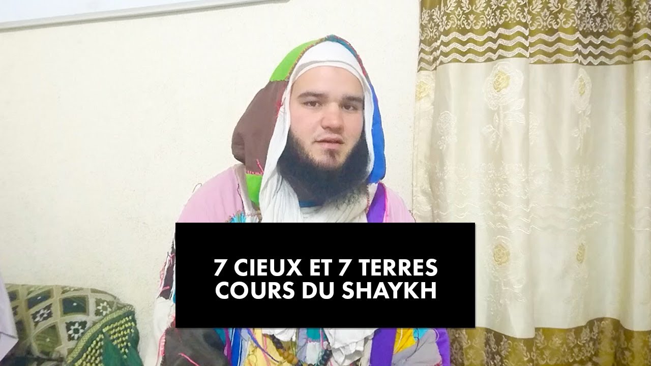 7 cieux et 7 terres - Cours du Shaykh (19/01/2018)