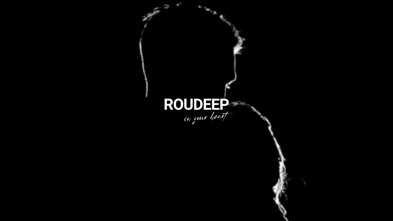 🔊 Roudeep / In Your Heart (Album Mix) 🔊🎶🎵🖤🎹