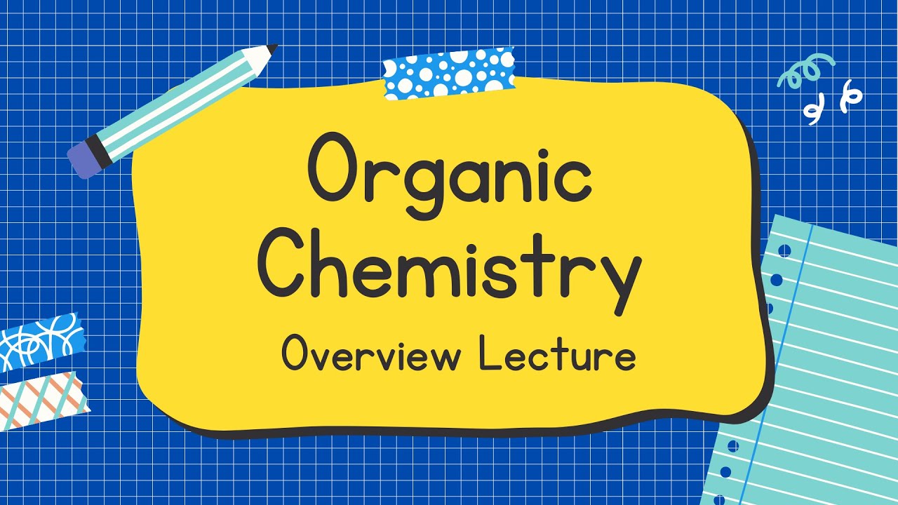Organic Chemistry Overview Lecture | Organic Compounds Functional Groups