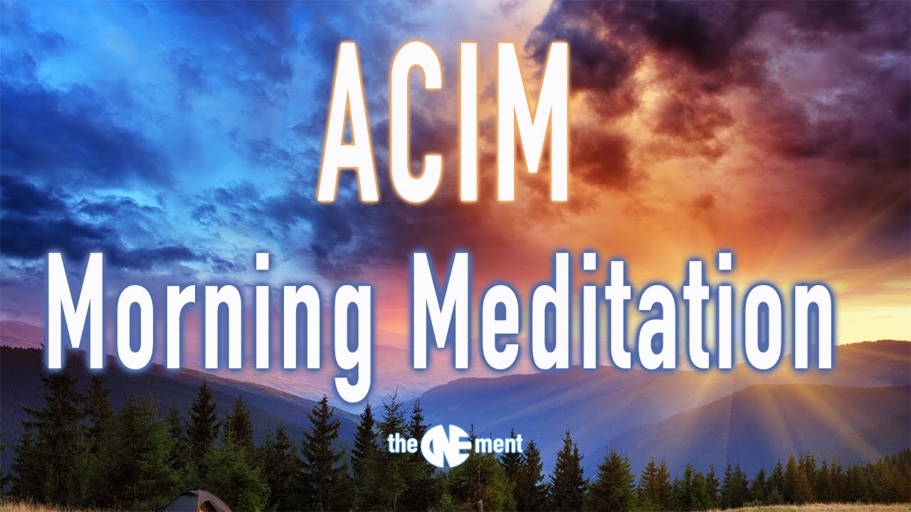 Guided Morning Meditation | Based On A Course In Miracles(ACIM) Teachings | The Onement