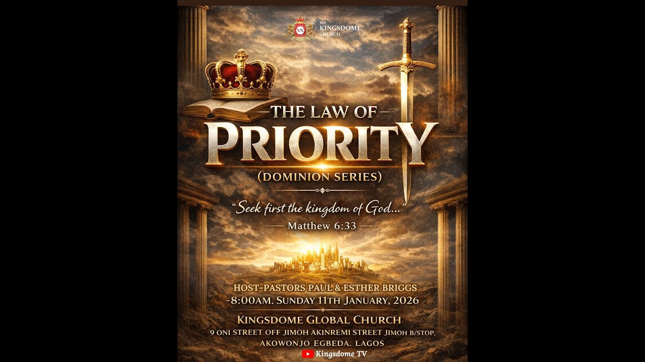 THE LAW OF PRIORITY || THE KINGS DOME GLOBAL CHURCH || 1TH JAN 2026.