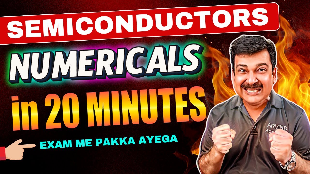 🛑 SEMICONDUCTORS Numericals in Just 20 Minutes! ✅ Class 12 Physics 2025 | Arvind Academy