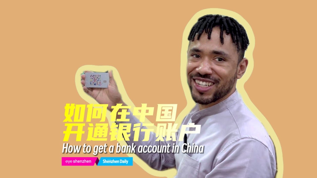 A Foreigner's Guide to Shenzhen ①: how to open a bank account in China as a foreigner