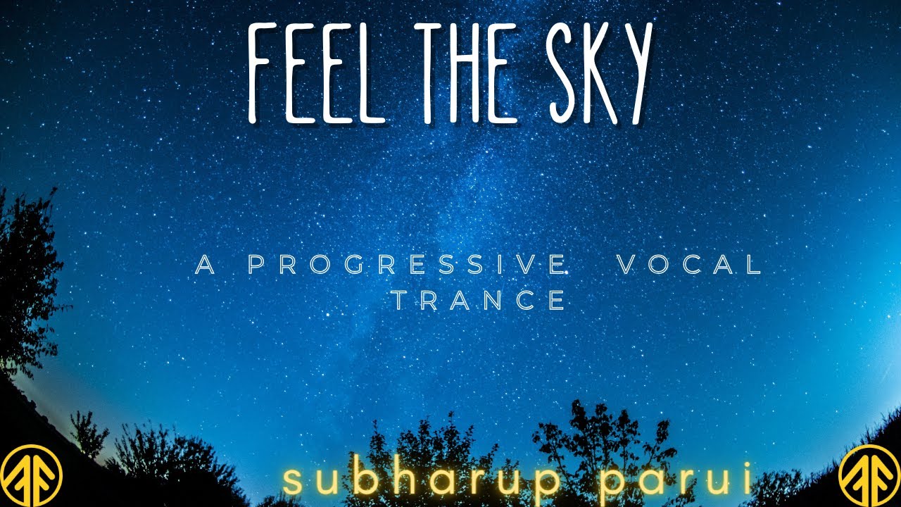 Feel the Sky || A Progressive Trance Music || Subharup Parui