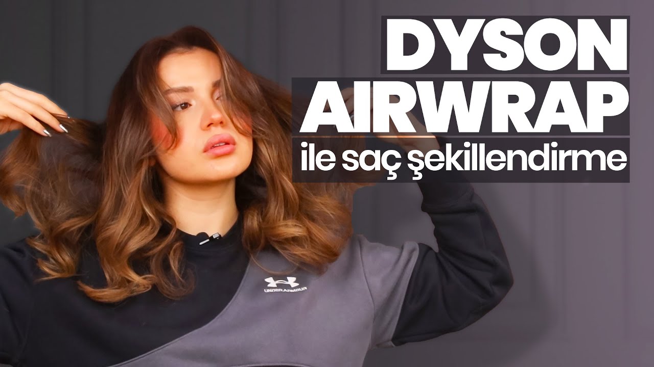 DYSON AIRWRAP Kullanımı: Kalıcı Bukleler İçin En İyi Yöntemler!