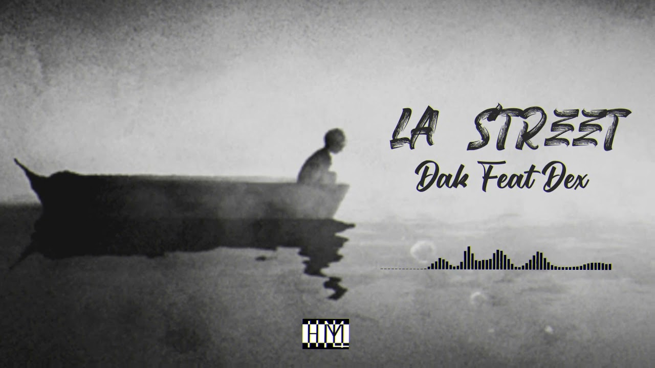 DAK ft DEX - La Street (Remix Audio) Prod By H'M