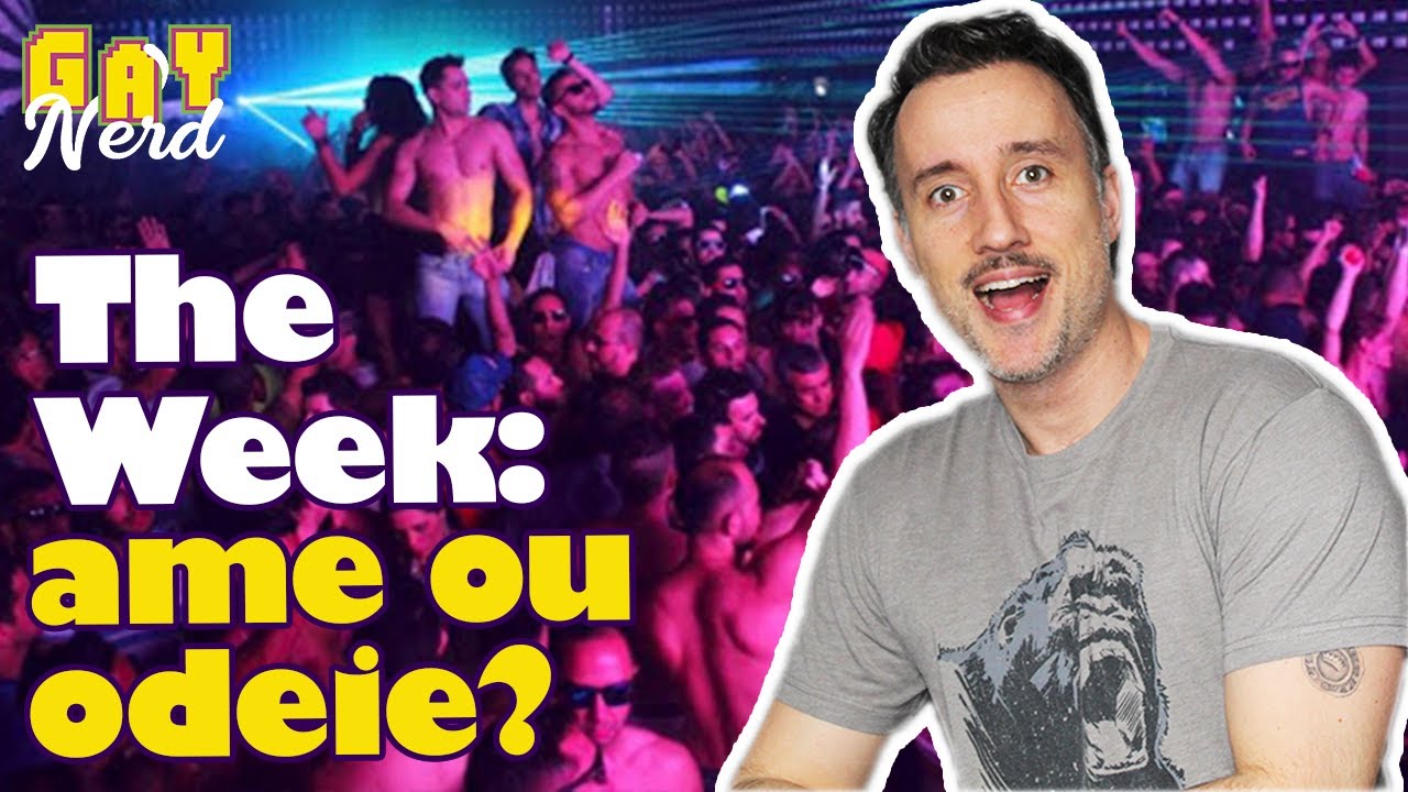 Descamisados na THE WEEK e o PORRE AZUL na LOKA │ Confissões de Balada: Parte 2 │ CANAL GAY NERD
