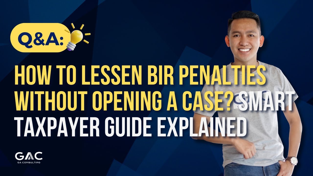 How to Lessen BIR Penalties Without Opening a Case? Smart Taxpayer Guide Explained