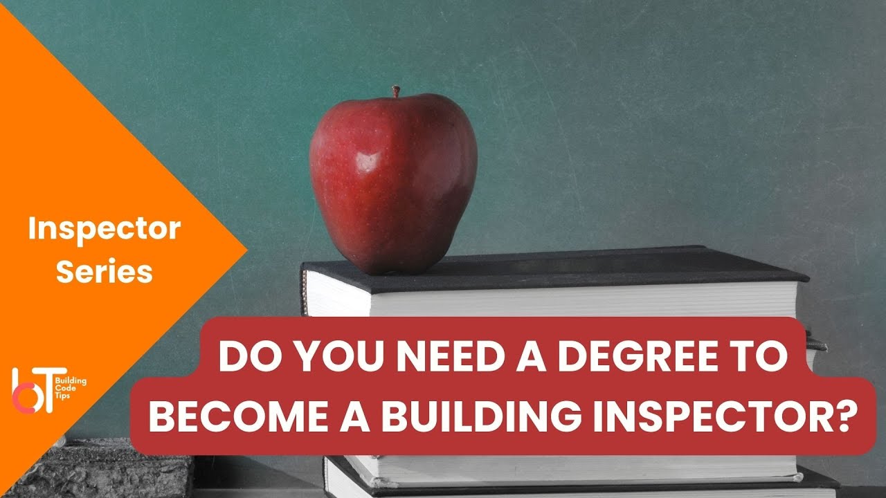 Construction Management Degree | Is It Required To Become A Building Inspector?