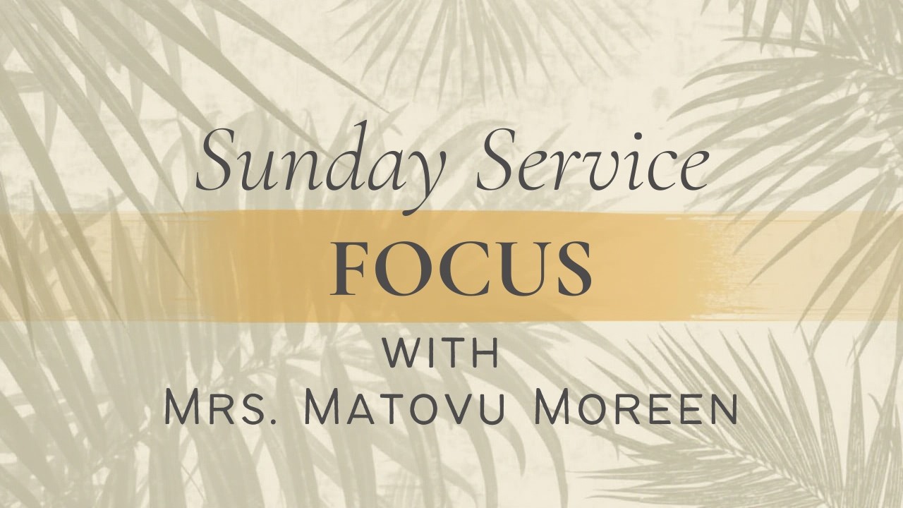 MRS. MATOVU MOREEN | FOCUS | LUGANDA SERVICE | 2026.