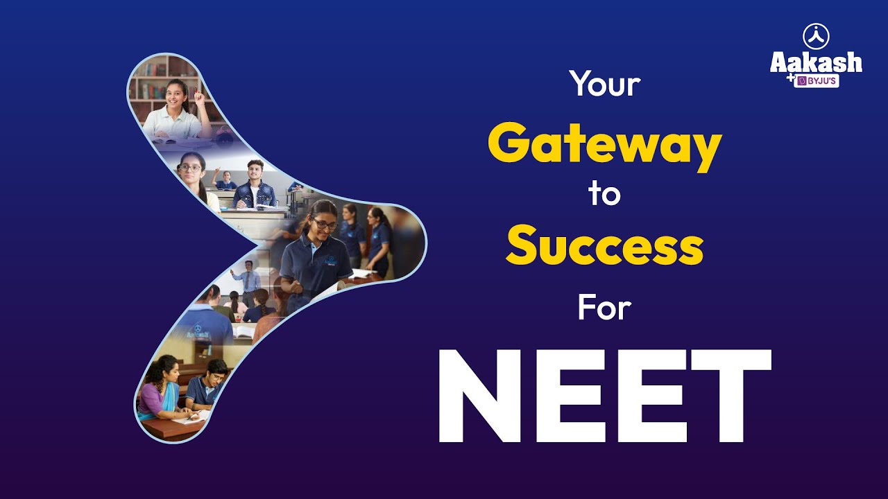 Your Gateway to Success for NEET | Aakash BYJU'S