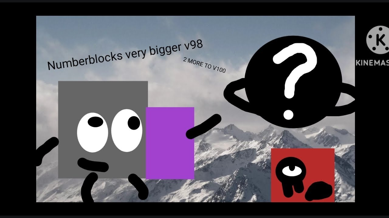 Numberblocks very bigger v98(2 MORE TO V100)
