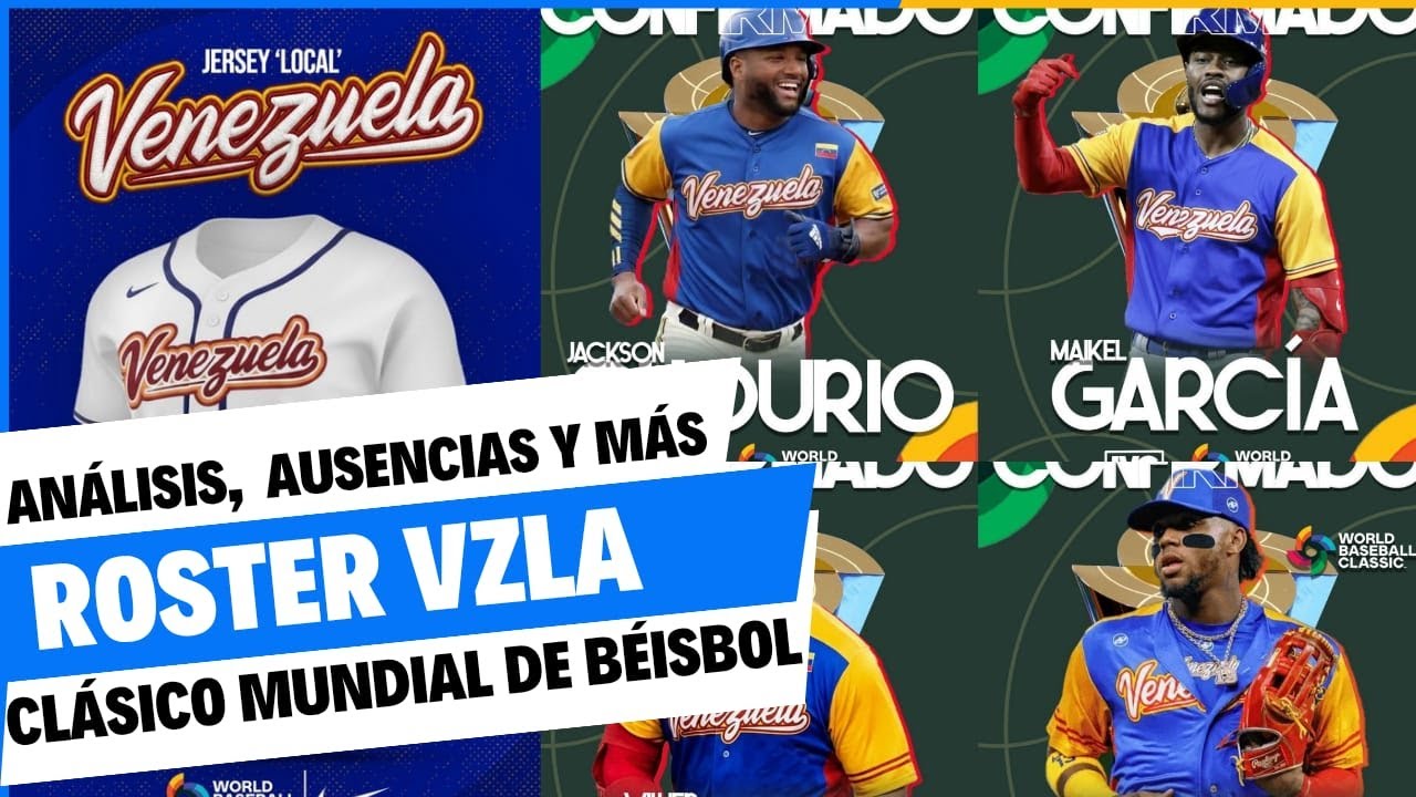 🔴 VENEZUELA: ROSTER OFICIAL ⚾​ CLÁSICO MUNDIAL DE BÉISBOL 2026 ⚾​ ANÁLISIS DE JUGADORES