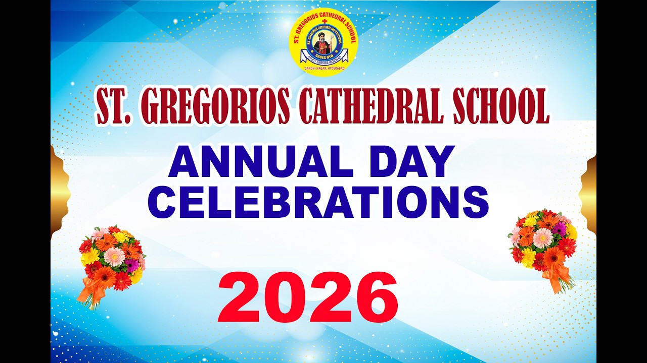 ST. GREGORIOS CATHEDRAL HIGH SCHOOL ANNUAL DAY CELEBRATIONS 2026