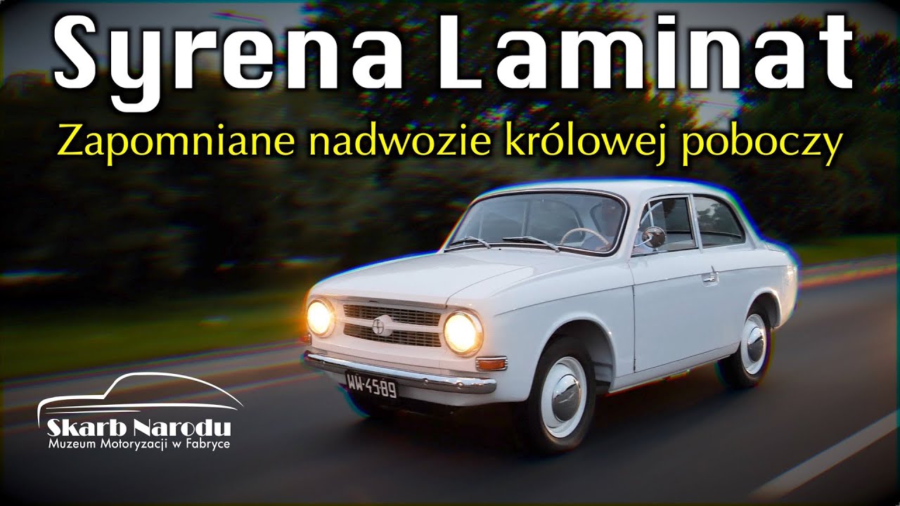 Syrena Laminat - Zapomniane nadwozie królowej poboczy // Muzeum SKARB NARODU