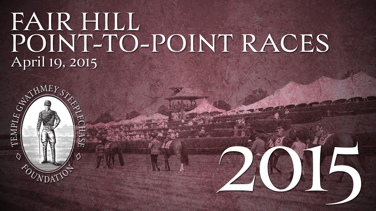 2015 - Fair Hill Point to Point Races (Apr. 19, 2015)