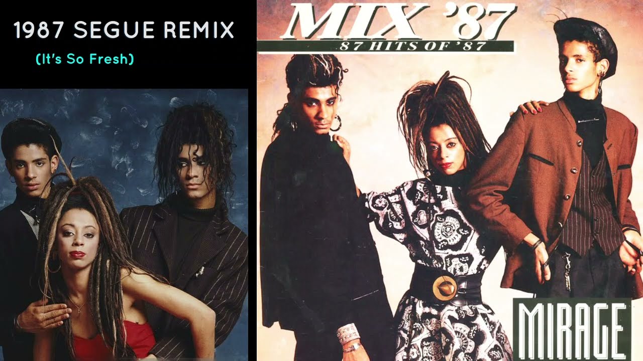 Mirage Mix '87 - Segue Remix (It's So Fresh)