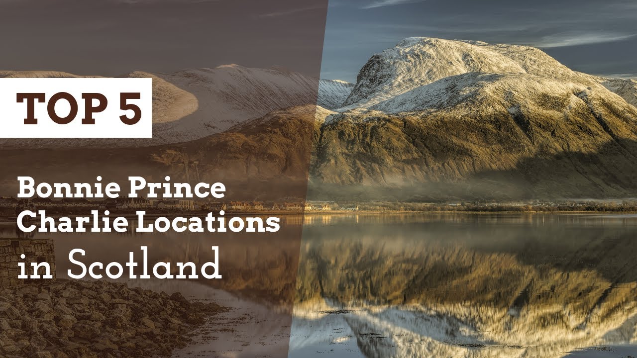 TOP 5 Bonnie Prince Charlie Locations in Scotland