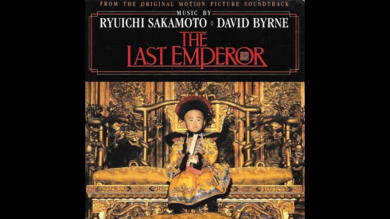 [0006] The Last Emperor (Original Main Theme) - Ryūichi Sakamoto / David Byrne - Complete Full Album