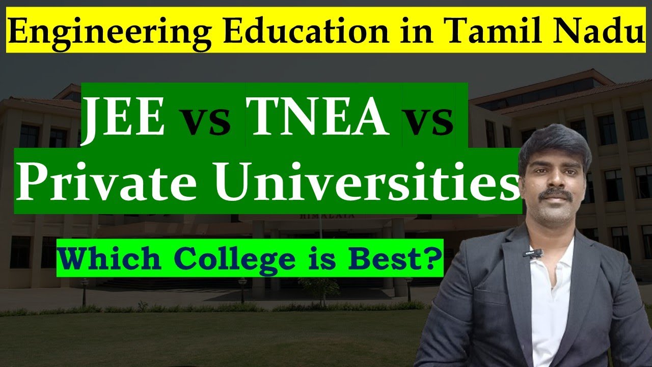 Engineering Education in Tamil Nadu &ndash; JEE vs TNEA vs Private Universities | Full Guide 2026