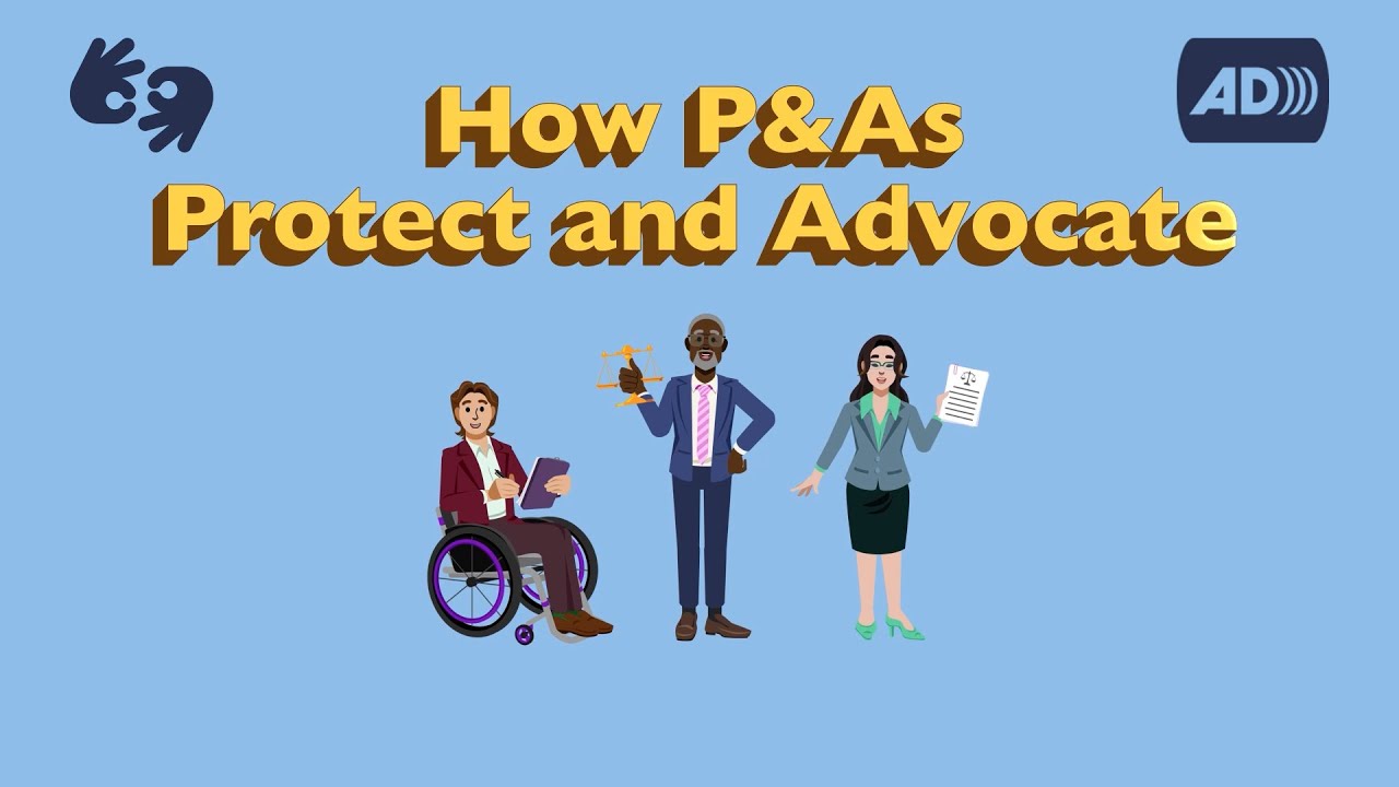 How We Protect and Advocate [Audio Description] [ASL]