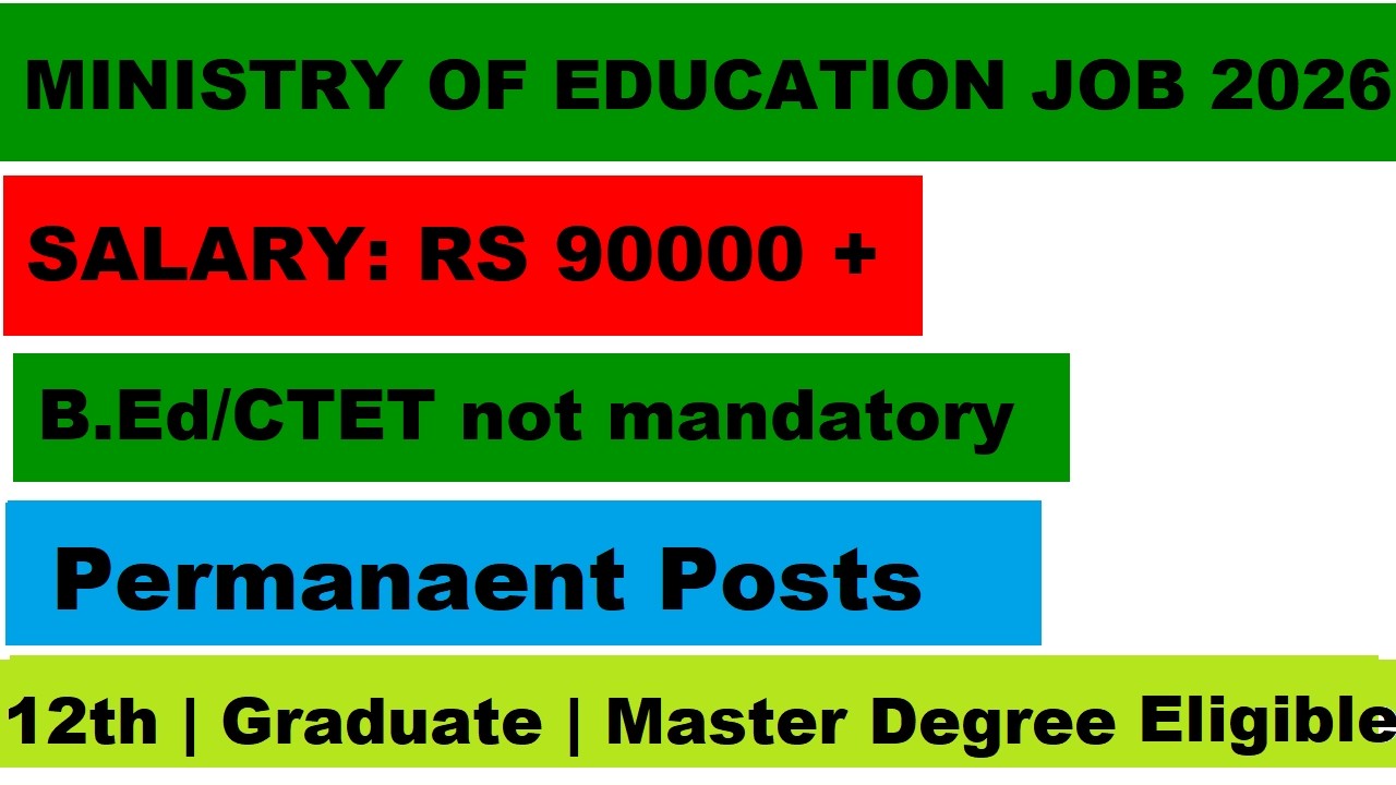 MINISTRY OF EDUCATION JOB 2026 ✅ Salary: ₹90,000+ | Selection Process & Apply #TeachingJobs #Job2026