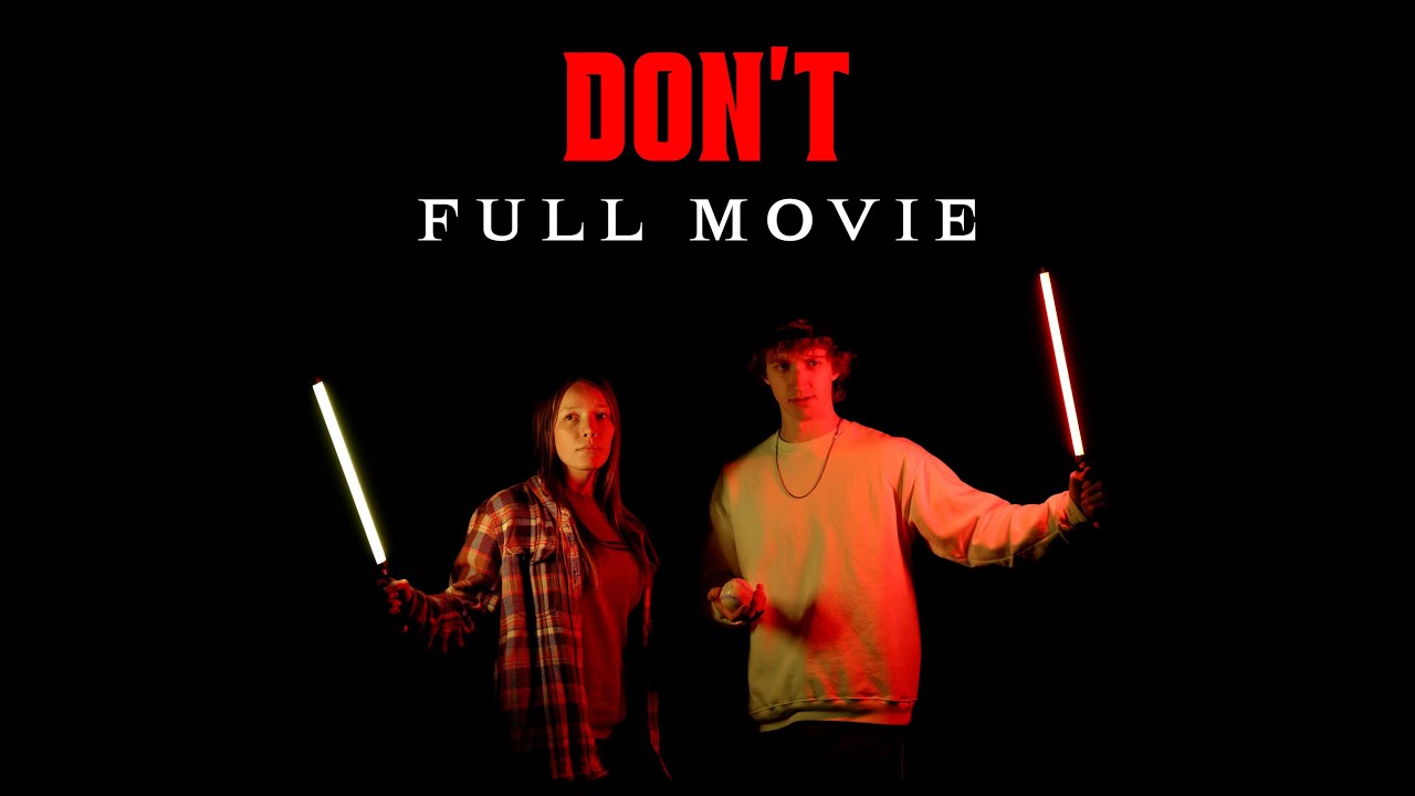 DON'T | Full Movie