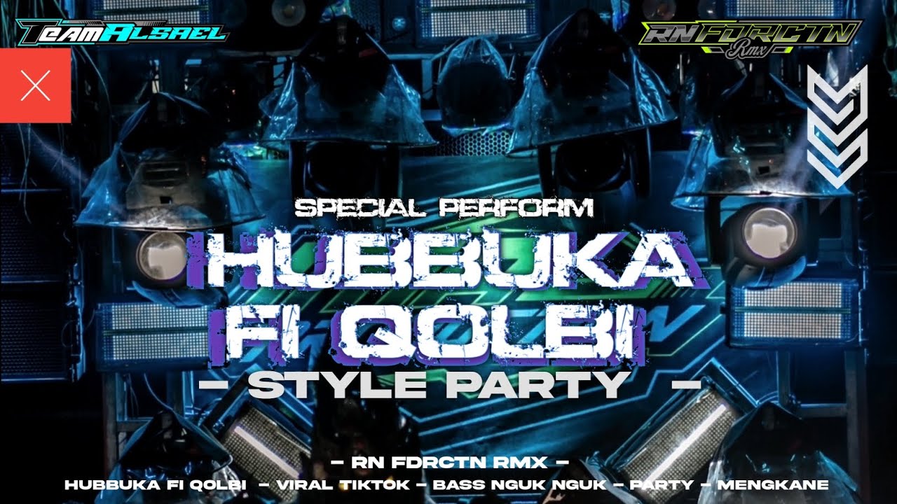VIRALL ❗❗DJ HUBBUKA FI QOLBI - STYLE PARTY BY RN FDRCTN RMX