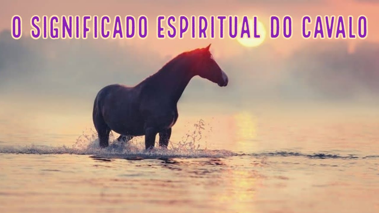O significado espiritual do cavalo