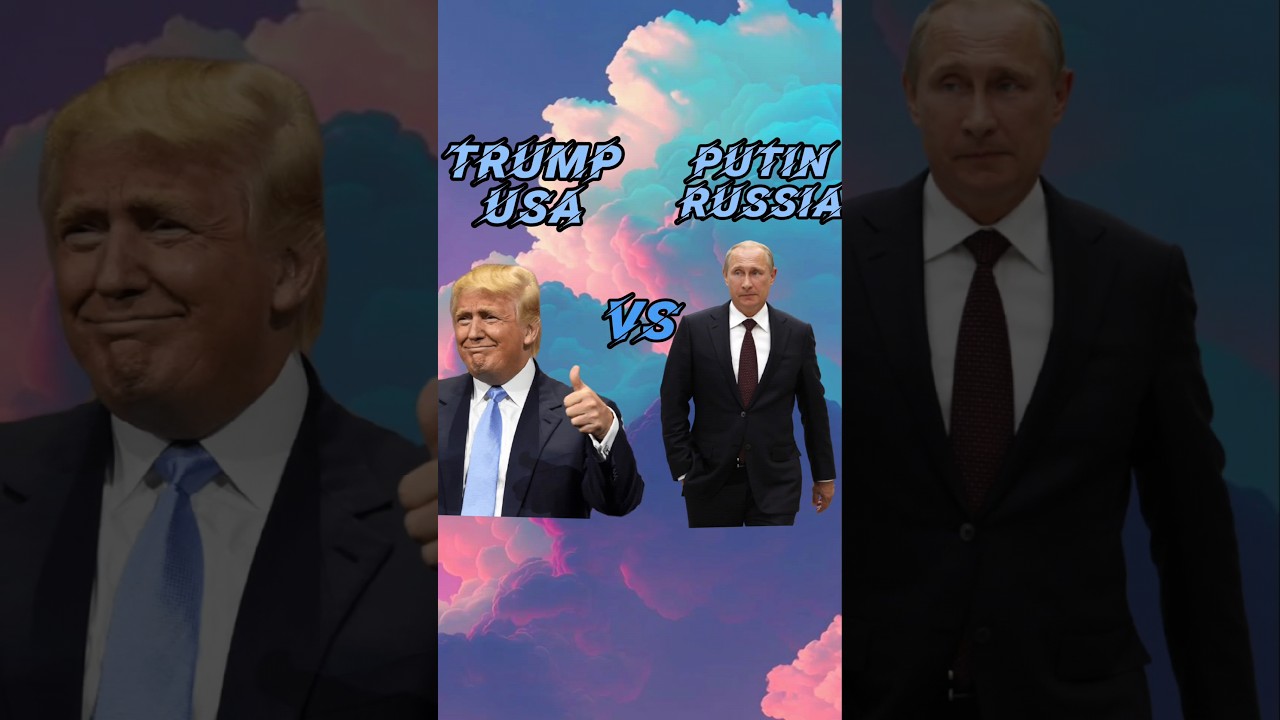 Trump vs Putin