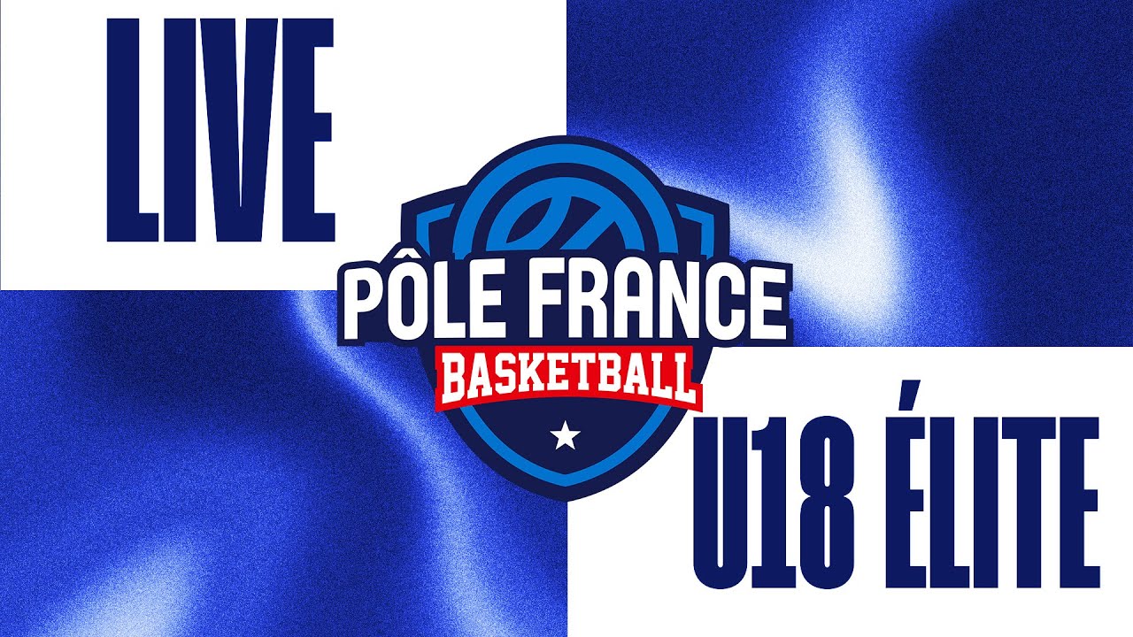 [LIVE P&ocirc;le France BasketBall] U18 Elite PFBB 🆚 SLUC Nancy