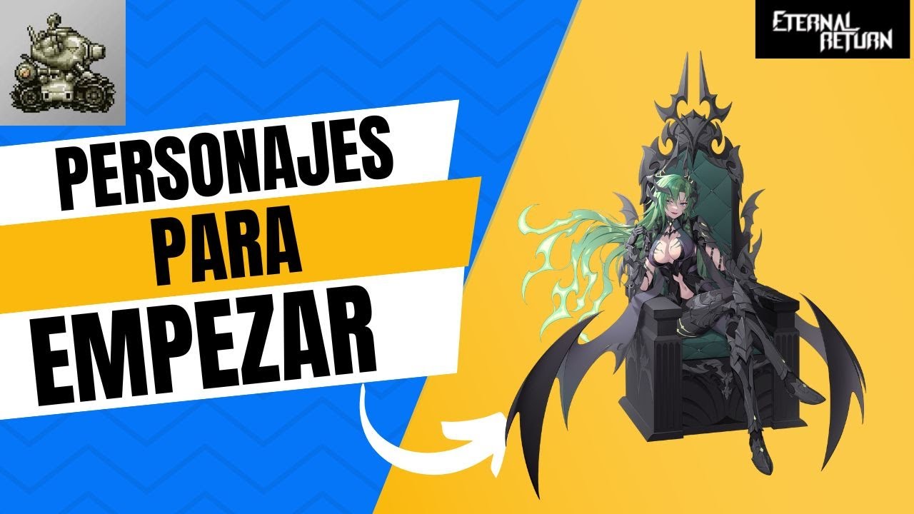 ¿CUALES SON LOS MEJORES PERSONAJES PARA EMPEZAR EN ETERNAL RETURN? || PARTE 1-1: TANQUES