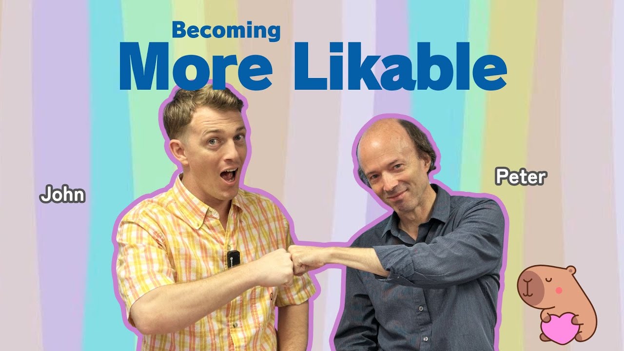 Becoming More Likable ... with English!｜2025/7/7 13:00