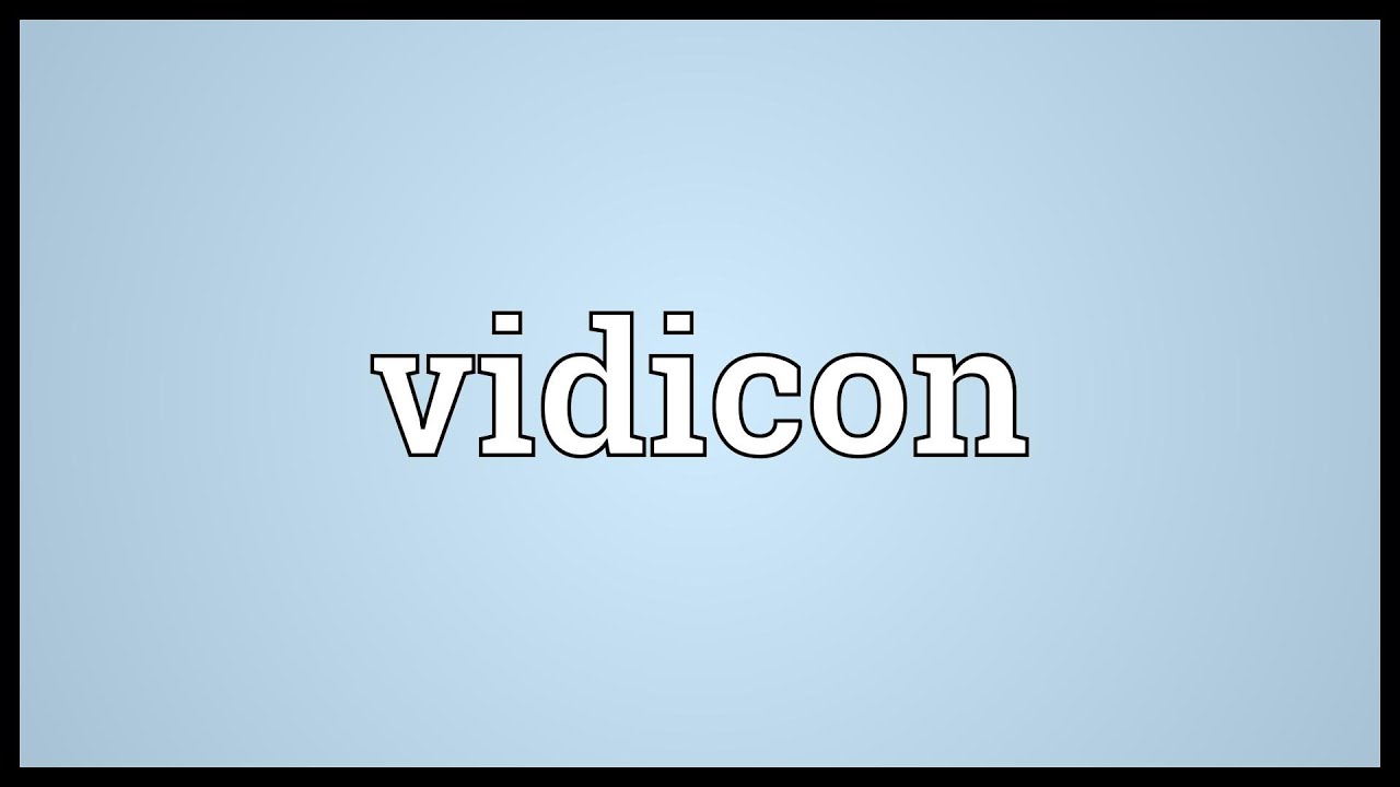 Vidicon Meaning