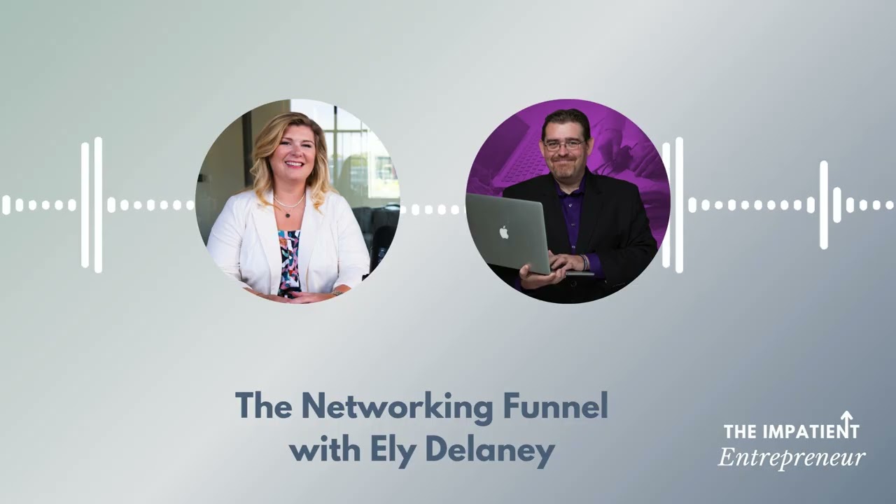 The Networking Funnel with Ely Delaney
