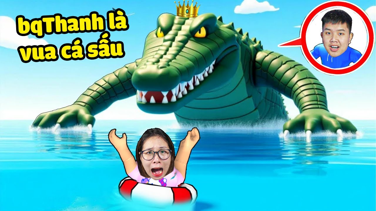 bqThanh Là Vua Cá Sấu Khổng Lồ Hàm Răng Sắc Nhọn! Cắn Mọi Thứ Troll Ốc Hoảng Sợ