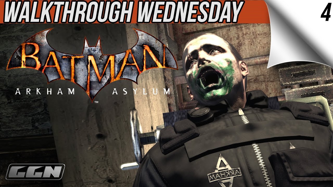 Walkthrough Wednesday - Batman: Arkham Asylum - Part 4