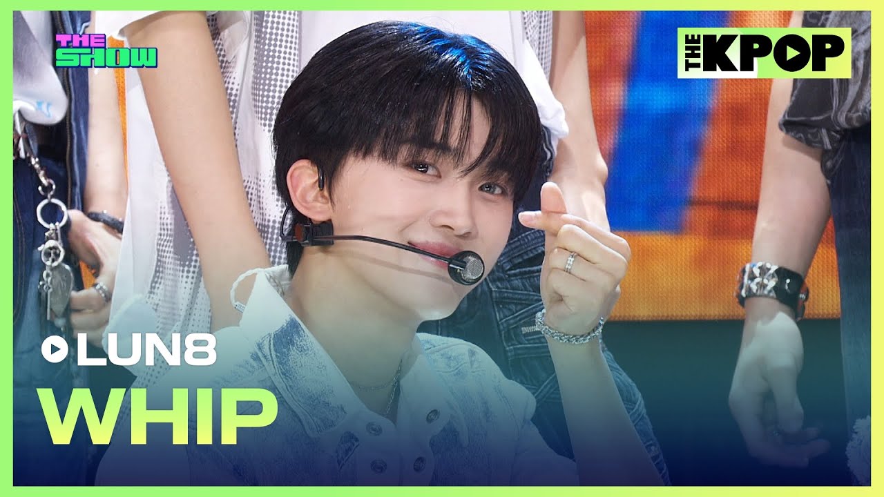 LUN8, WHIP (루네이트, WHIP) [THE SHOW 240820]